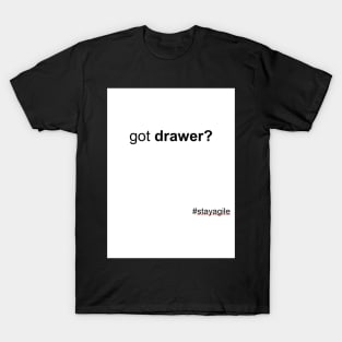 Got drawer # T-Shirt